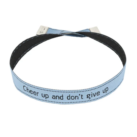 Cheer up and don't give up